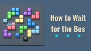 How to Wait for the Bus