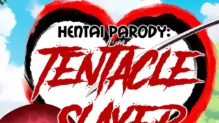 Hentai Parody: Tentacle Slayer - Switch