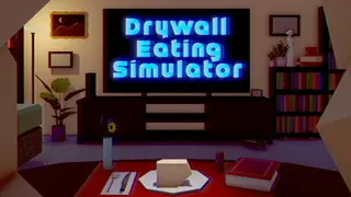 Drywall Eating Simulator