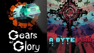 A Byte War & Gears of Glory