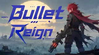 Bullet Reign