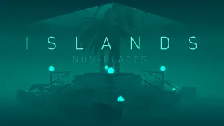 ISLANDS: Non-Places