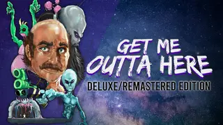 Get Me Outta Here - Deluxe/Remastered
