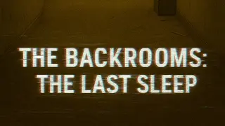 The Backrooms : The Last Sleep - Xbox One