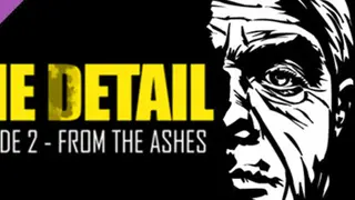 The Detail Episode 2 - From the Ashes