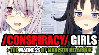 /Conspiracy/ Girls >The Madness of Madison Delaroux