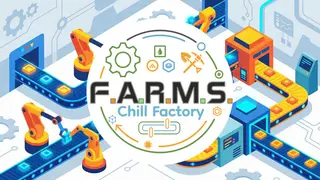 F.A.R.M.S.: Chill Factory