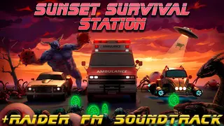 Sunset Survival Station + Raider FM Soundtrack