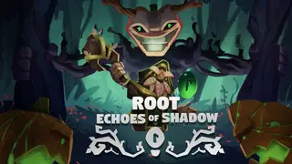 Root: Echoes Of Shadow