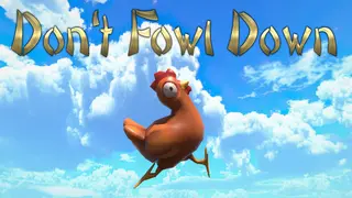 Don't Fowl Down
