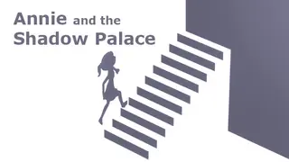 Annie and the Shadow Palace
