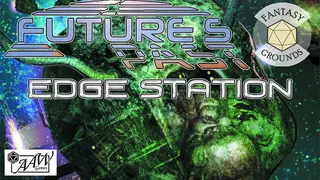Fantasy Grounds - Future's Past: Edge Station (1 of 5)