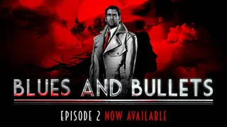 Blues and Bullets - Episode 1