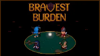 Bravest Burden