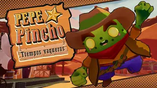 Pepe Pincho: Tiempos Vaqueros