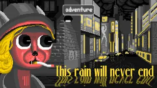This rain will never end - noir adventure detective