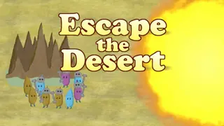 Escape the Desert