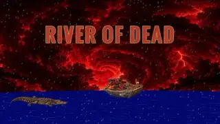 RIVER OF DEAD