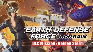 EARTH DEFENSE FORCE: IRON RAIN - DLC Mission : Golden Storm