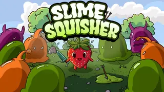 Slime Squisher