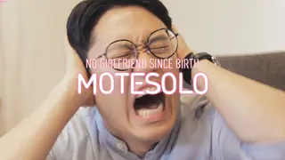 Motesolo : No Girlfriend Since Birth