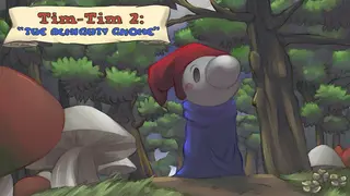 Tim-Tim 2: "The Almighty Gnome"