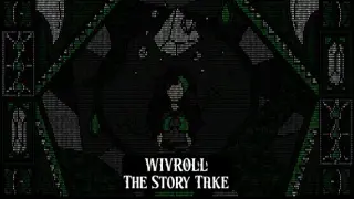 Wivroll: The Story Take
