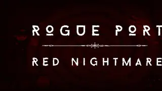 Rogue Port - Red Nightmare Complete