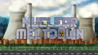 Nuclear Meltdown