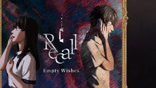 Recall: Empty Wishes