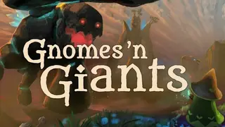 Gnomes and Giants