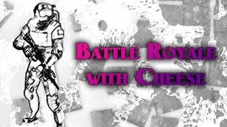Battle Royale with Cheese