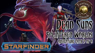 Fantasy Grounds - Starfinder RPG - Dead Suns AP 3: Splintered Worlds (SFRPG)