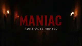 Maniac: Hunt or Be Hunted