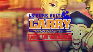 Leisure Suit Larry: Magna Cum Laude: Uncut and Uncensored!