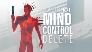 SUPERHOT : MIND CONTROL DELETE