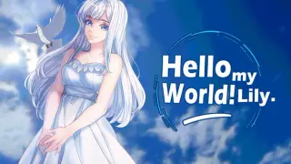 Hello my World! Lily.
