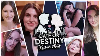 Date or Destiny : Kiss or Miss