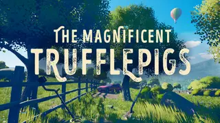The Magnificent Trufflepigs