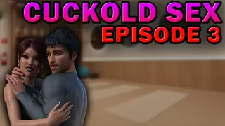 Cuckold Sex - Episode 3