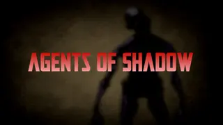 Agents of Shadow