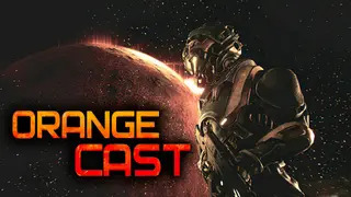 Orange Cast: Sci-Fi Space Adventure