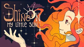 Shine On, My Little Sun