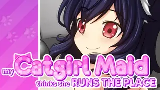 My Catgirl Maid Thinks She Runs the Place