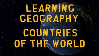 Learning Geography: Countries of the World