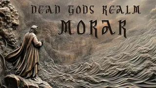 Dead Gods Realm: Morar