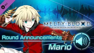 MELTY BLOOD: TYPE LUMINA - Mario Round Announcements