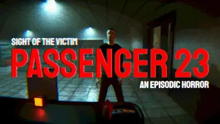Sight Of The Victim: Passenger 23