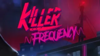 Killer Frequency - Switch