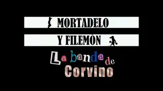 Mortadelo y Filemón: La banda de Corvino